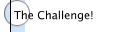The Challenge!